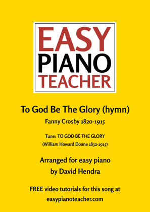 To God Be The Glory (hymn) for EASY PIANO with FREE video tutorials