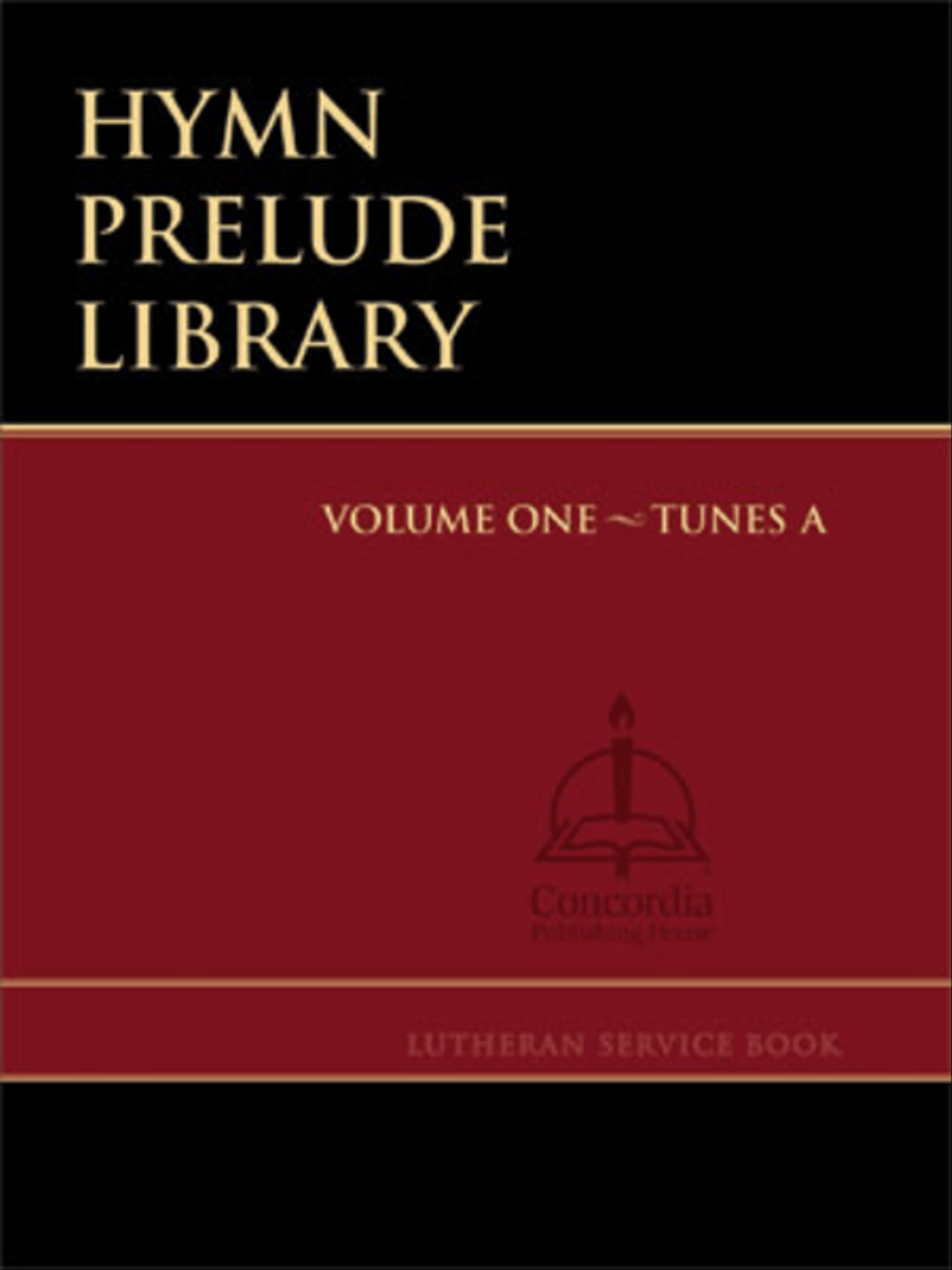 Hymn Prelude Library: Lutheran Service Book, Vol. 1 (A)