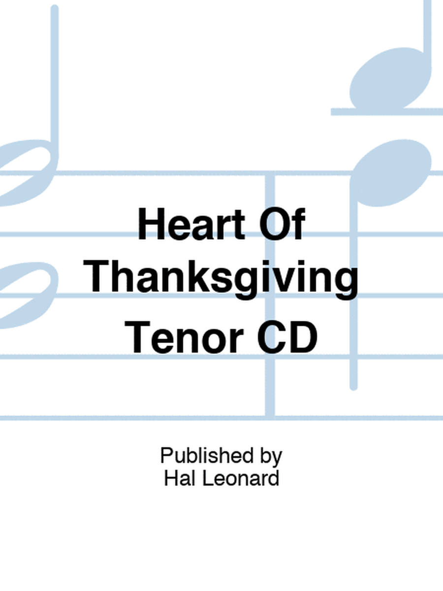 Heart Of Thanksgiving Tenor CD