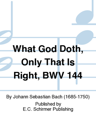 Book cover for What God Doth, Only That Is Right, BWV 144
