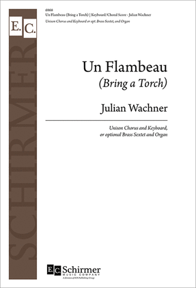 Book cover for Un Flambeau: (Bring a Torch) (Keyboard/Choral score)