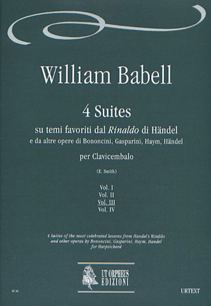 4 Suites of the most celebrated lessons from Handel’s "Rinaldo" and other operas by Bononcini, Gasparini, Haym, Handel for Harpsichord - Vol. 3
