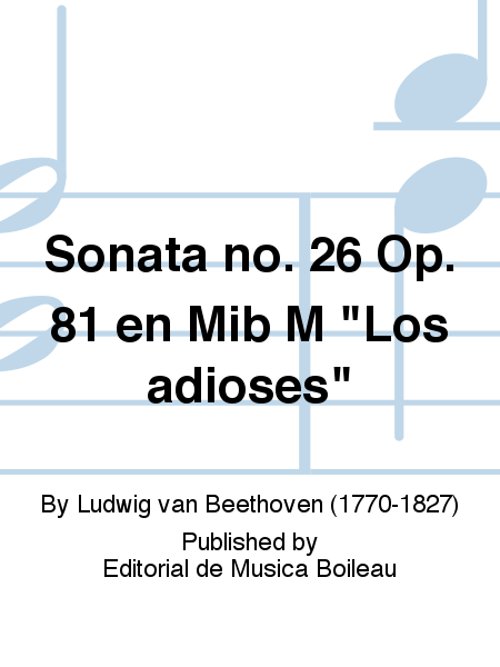 Sonata no. 26 Op. 81 en Mib M Los adioses