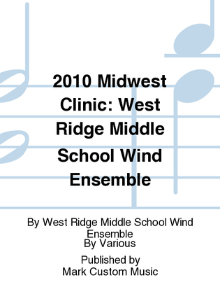 2010 Midwest Clinic: West Ridge Middle School Wind Ensemble