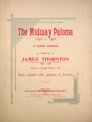 The Midway Paloma. A Comic Cantata
