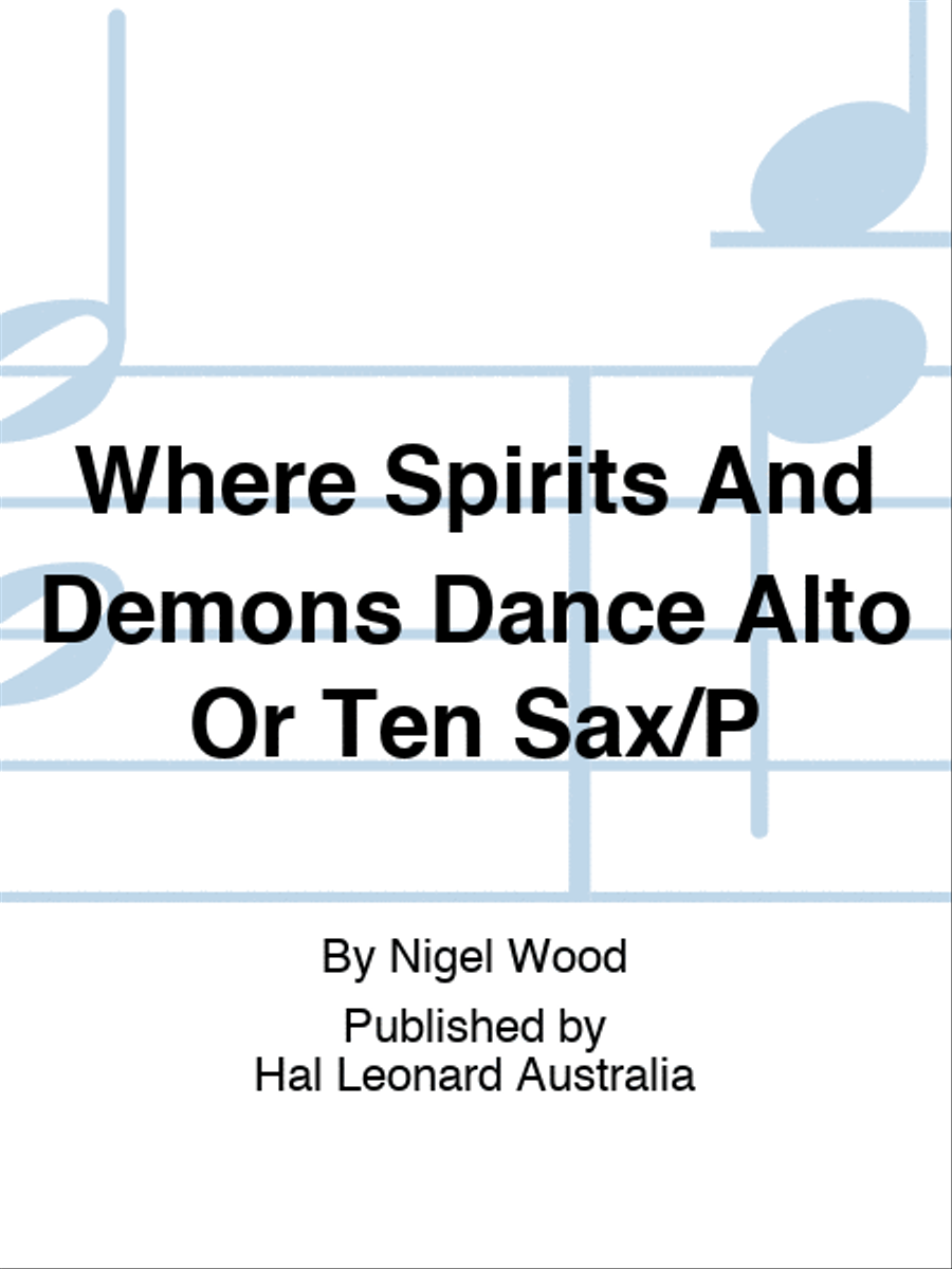 Where Spirits And Demons Dance Alto Or Ten Sax/P Piano Accompaniment scores gallery preview page 1