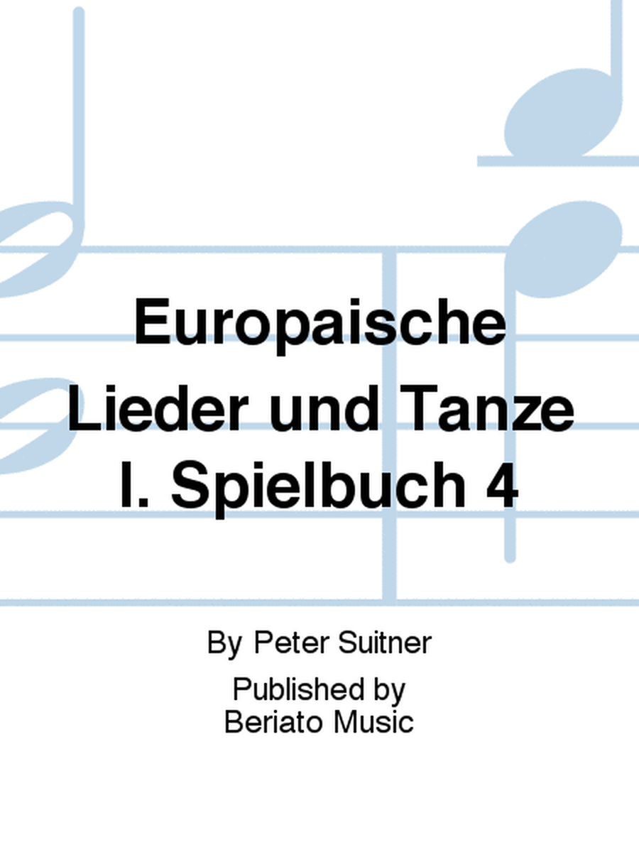Europäische Lieder und Tänze I. Spielbuch 4