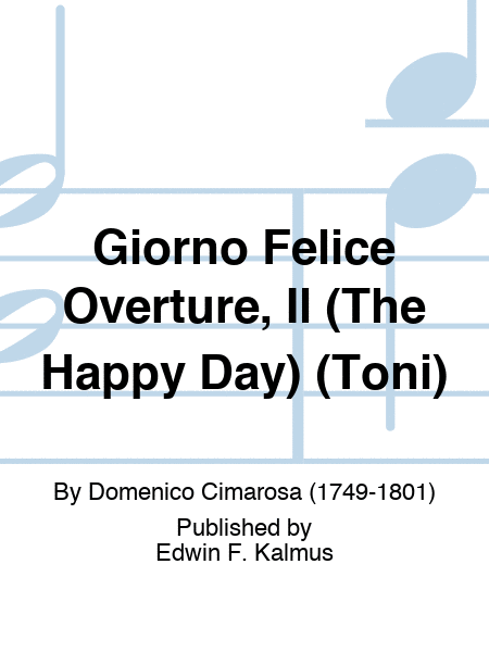 Giorno Felice Overture, Il (The Happy Day) (Toni)