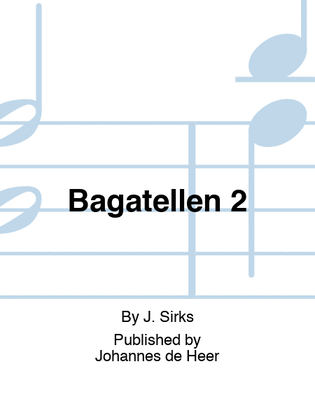 Bagatellen 2
