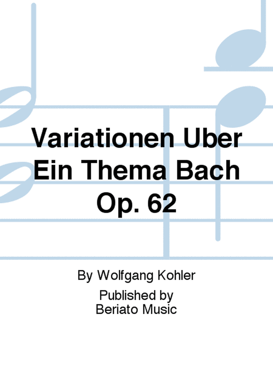 Variationen Über Ein Thema Bach Op. 62