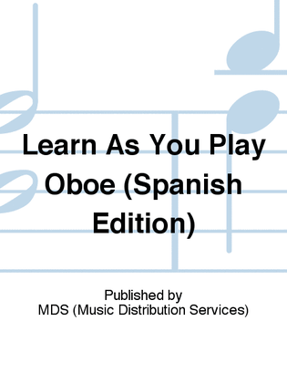 Learn As You Play Oboe (Spanish Edition)