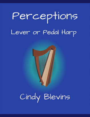Perceptions, original solo for Lever or Pedal Harp