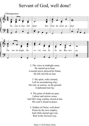 Servant of God, well done! A new tune to a wonderful old hymn.