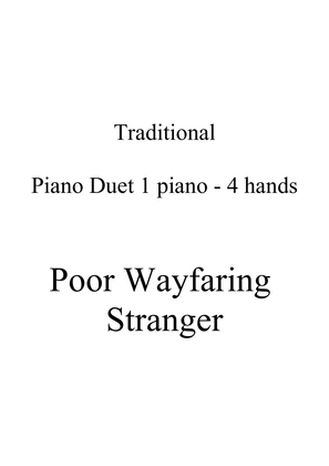 Book cover for Poor Wayfaring Stranger - Piano Duet - 1 piano, 4 hands