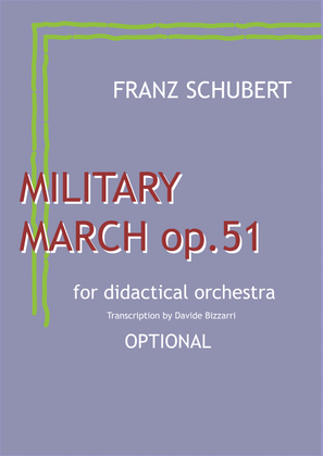 Franz Schubert - Military March n.1 op.51 in D Major - for Didactical Orchestra - Optional parts
