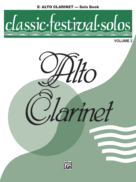 Classic Festival Solos (E-Flat Alto Clarinet), Volume II Solo Book