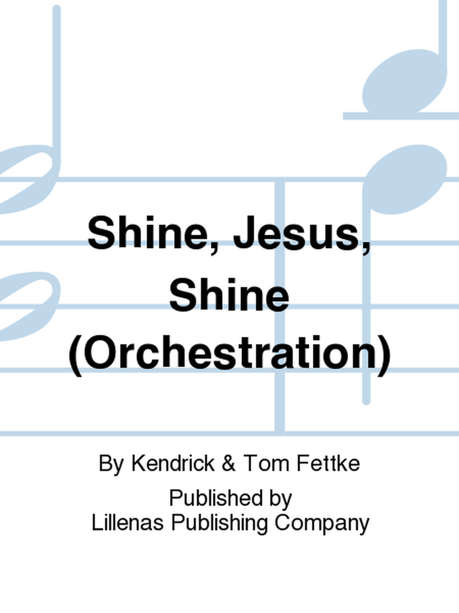 Shine, Jesus, Shine (Orchestration)