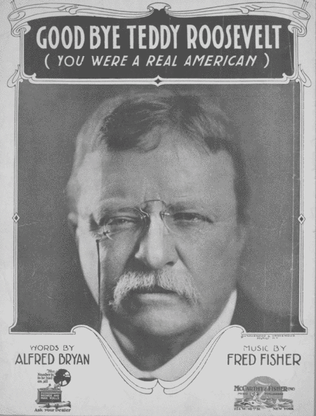 Good Bye Teddy Roosevelt (You Were a Real American)