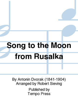 Rusalka, Op. 114: Song to the Moon