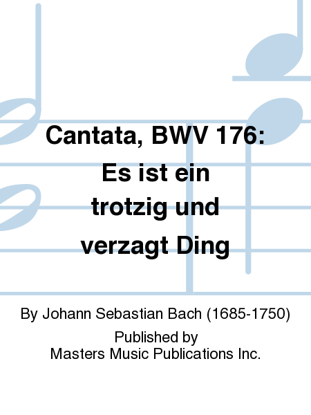 Cantata, BWV 176: Es ist ein trotzig und verzagt Ding