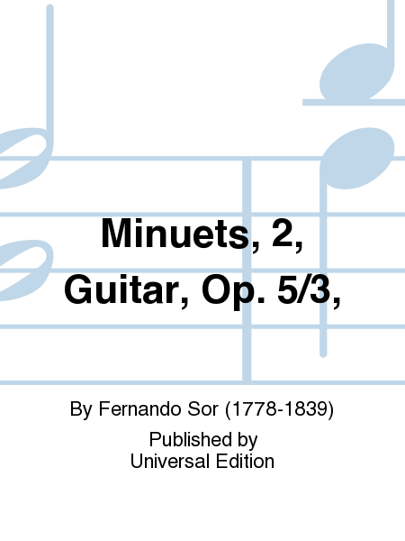 Minuets, 2, Guitar, Op. 5/3