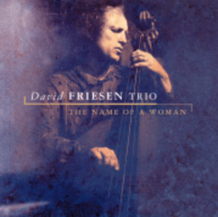 David Friesen Trio - The Name Of A Woman