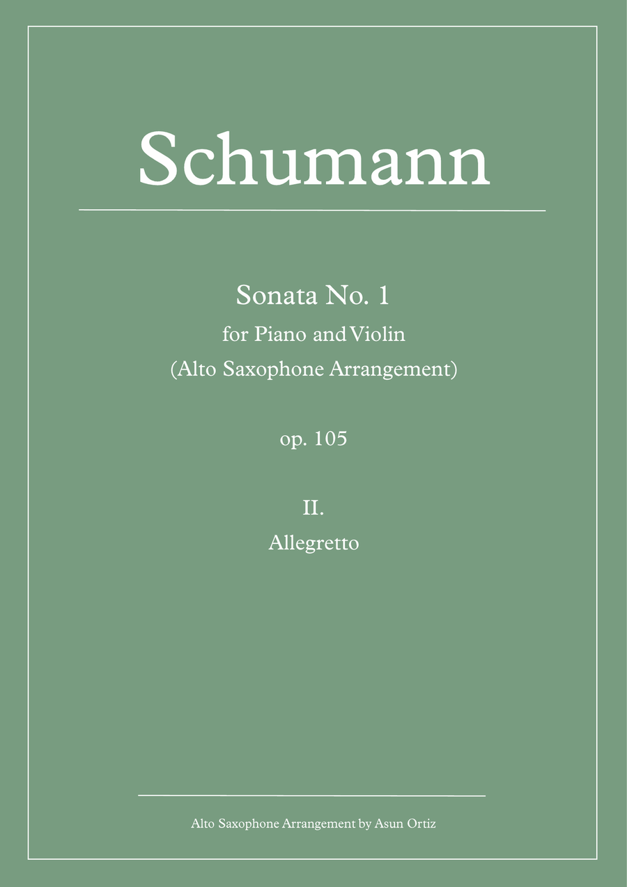 2nd movement from Sonata No. 1 for Piano and Violin (R. Schumann) [Alto Saxophone Transcription] Chamber Music scores gallery preview page 1