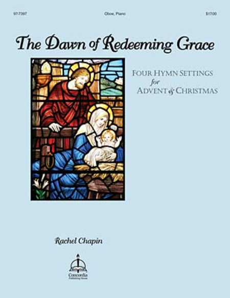 The Dawn of Redeeming Grace: Four Hymn Settings for Advent and Christmas image number null