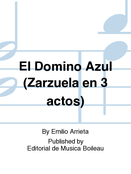 El Domino Azul (Zarzuela en 3 actos)