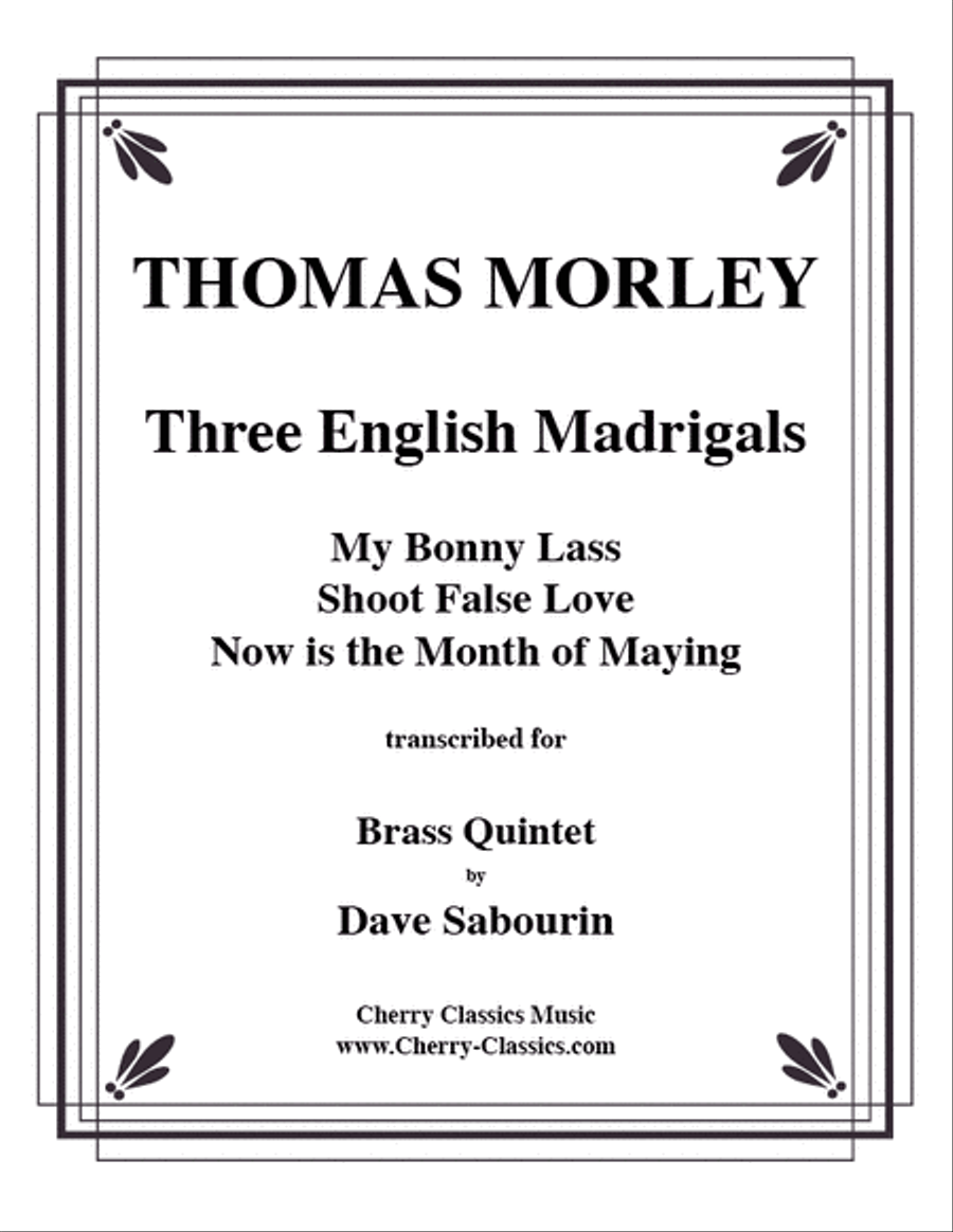 Three English Madrigals: My Bonny Lass, Shoot False Love Brass Quintet scores gallery preview page 1