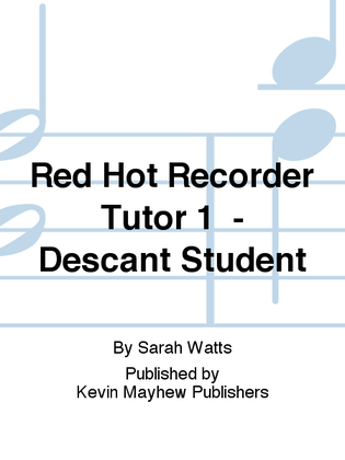 Red Hot Recorder Tutor 1 - Descant Student