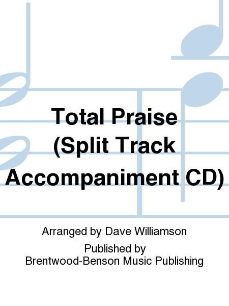 Total Praise (Split Track Accompaniment CD)