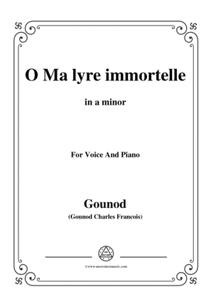 Book cover for Gounod-O Ma lyre immortelle,from 'Sapho',in a minor,for Voice and Piano