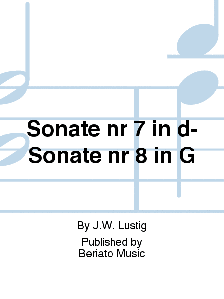 Sonate nr 7 in d- Sonate nr 8 in G