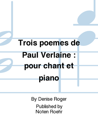 Trois poemes de Paul Verlaine