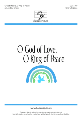 O God of Love, O King of Peace - SAB