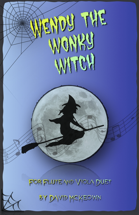 Wendy the Wonky Witch, Halloween Duet for Flute and Viola