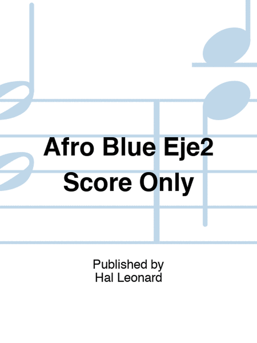 Afro Blue Eje2 Score Only