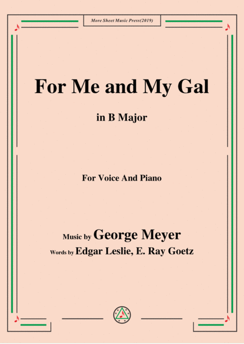 George Meyer-For Me and My Gal,in B Major,for Voice&Piano image number null