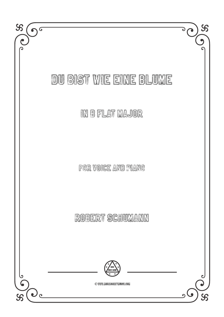 Schumann-Du bist wie eine Blume in B flat Major,for Voice and Piano Piano, Vocal scores gallery preview page 1