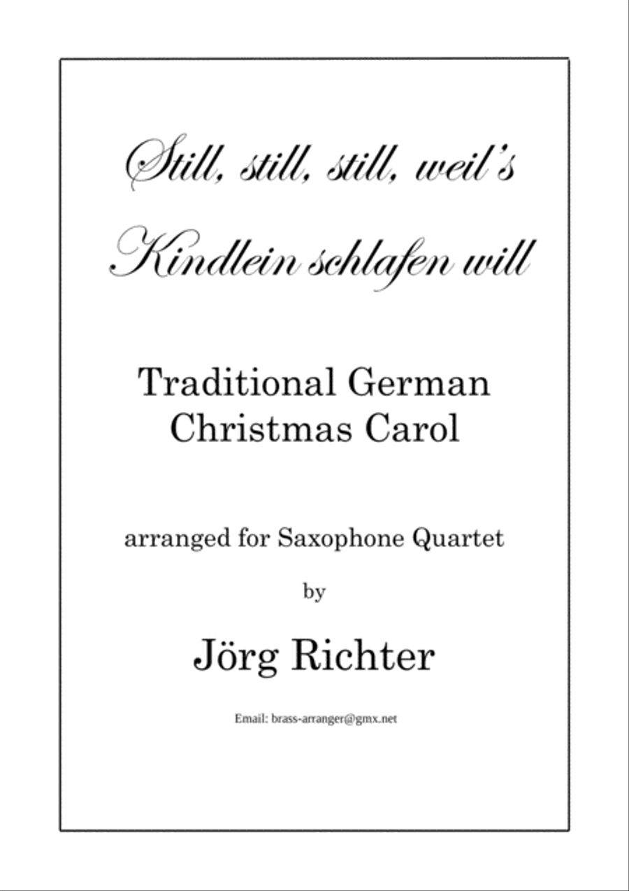 Still, still, still (Still, still, still, weil’s Kindlein schlafen will) for Saxophone Quartet Saxophone Quartet scores gallery preview page 1
