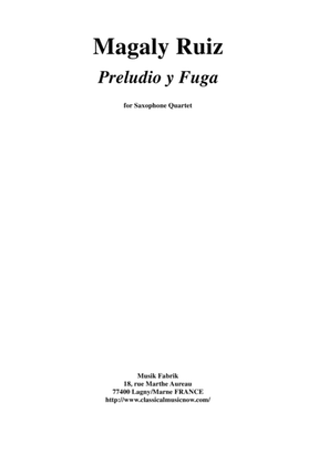 Magaly Ruiz: Preludio y Fuga for SATB saxophone quartet