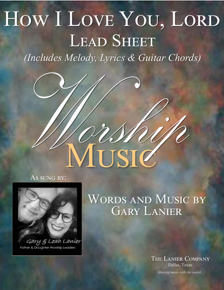 HOW I LOVE YOU LORD, Worship Lead Sheet (Includes Melody, Lyrics & Guitar Chords) image number null