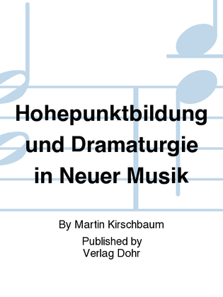 Höhepunktbildung und Dramaturgie in Neuer Musik -Die Erstellung "formaler Spannungsverläufe" als Ergänzung der musikalischen Analyse-
