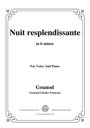 Gounod-Nuit resplendissante,from 'Cinq Mars',in b minor,for Voice and Piano