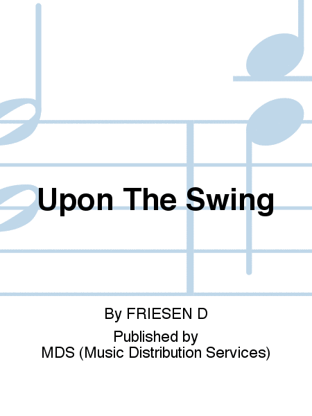 UPON THE SWING