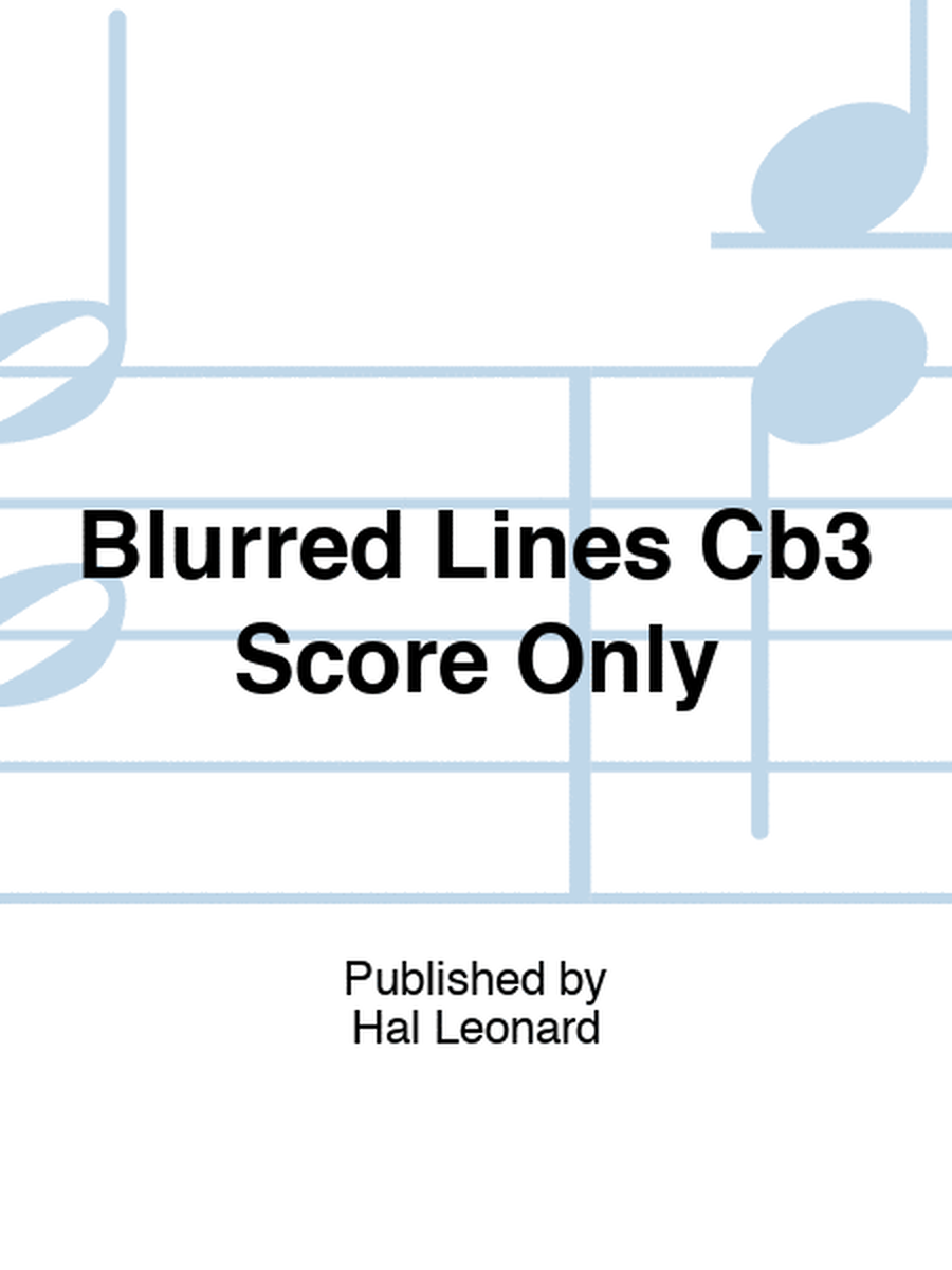 Blurred Lines Cb3 Score Only