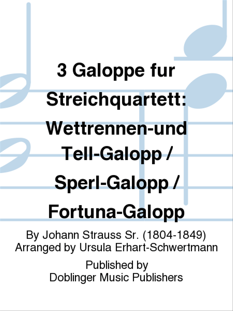 3 Galoppe fur Streichquartett: Wettrennen-und Tell-Galopp / Sperl-Galopp / Fortuna-Galopp String Quartet scores gallery preview page 1