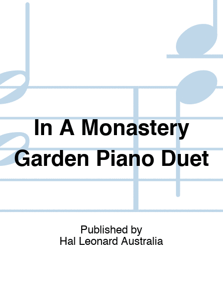 In A Monastery Garden Piano Duet
