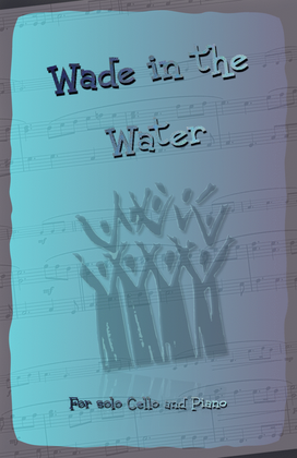 Book cover for Wade in the Water, Gospel Song for Cello and Piano